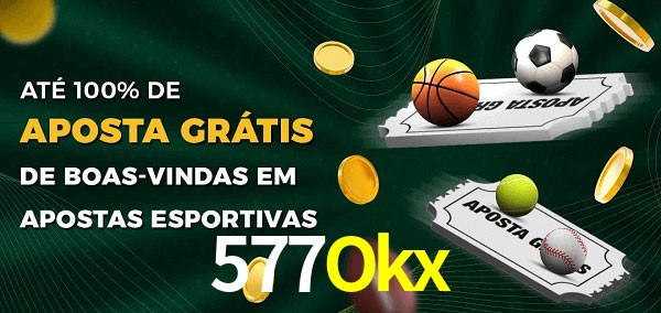 577Okx Ate 100% de Aposta Gratis